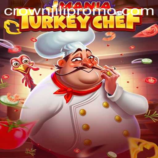 Exploring JManiaTurkeyChef: A Culinary Adventure with Crownjili1